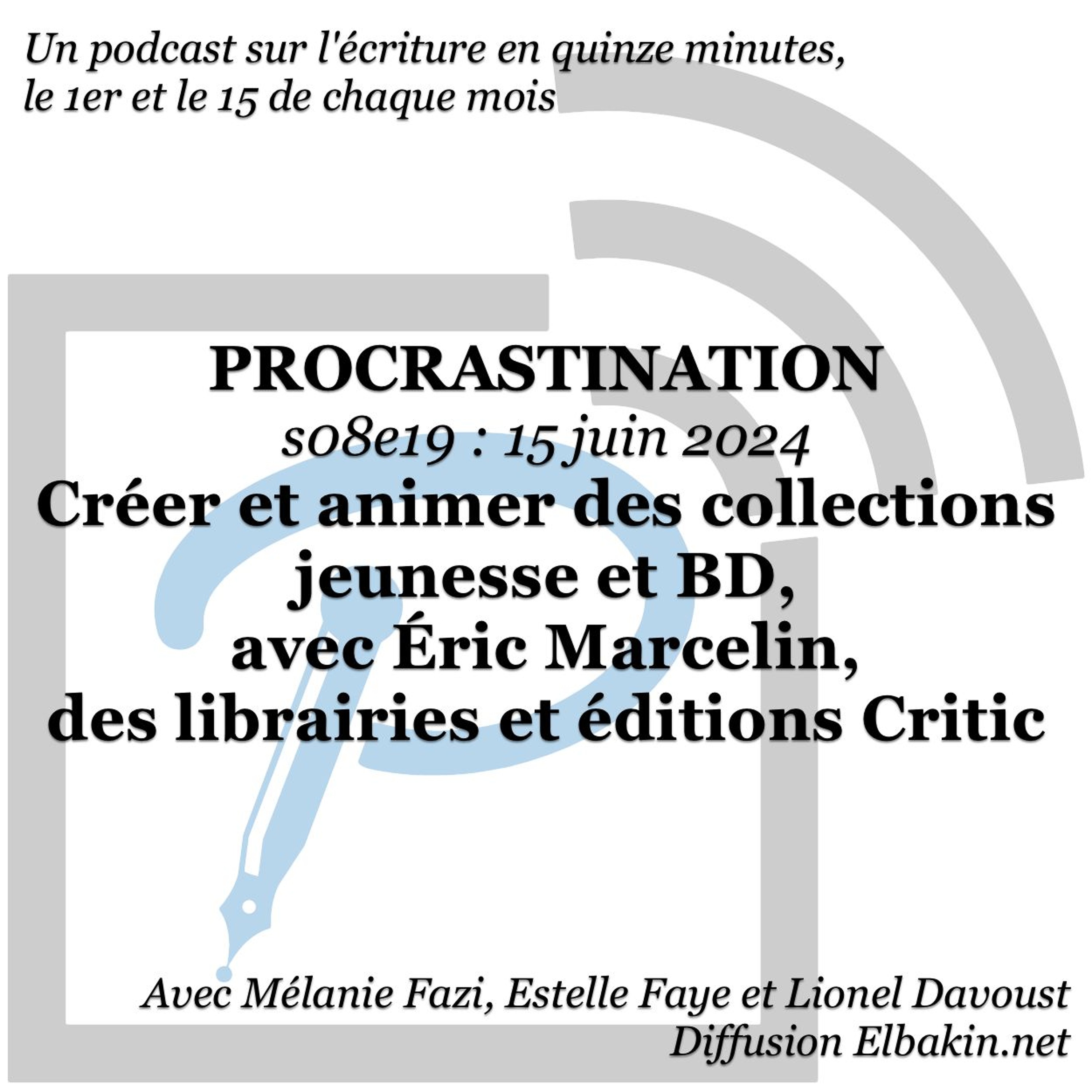 S08e19 - Créer et diriger des collections Jeunesse et BD, avec É. Marcelin des Éditions Critic