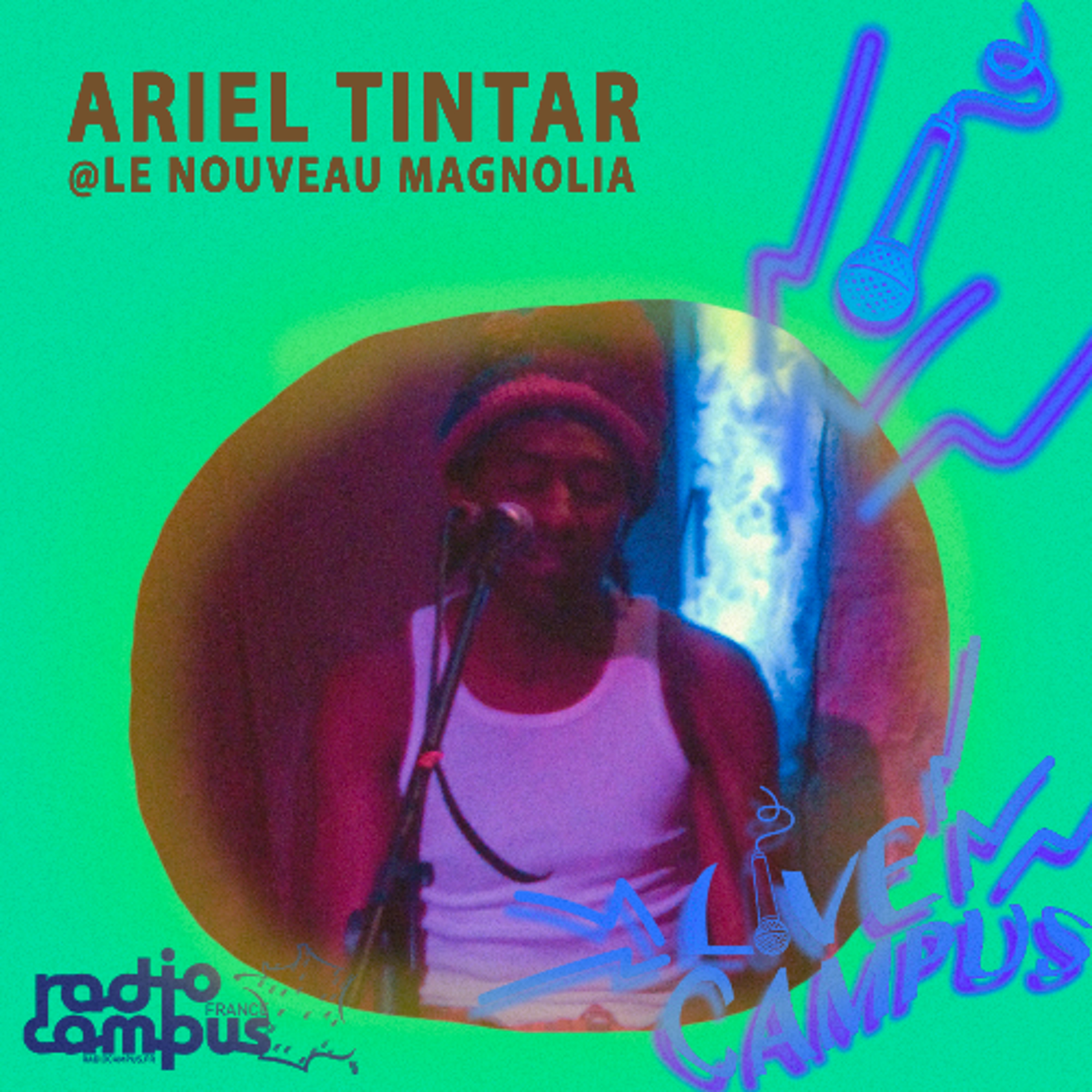 ARIEL TINTAR @ Le Nouveau Magnolia | L!VE Campus episode artwork