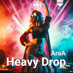 Araa - Heavy Drop (AEN Release)