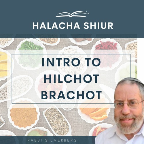 Intro to Hilchot Brachot