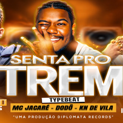 SENTA PRO TREM - VERSÃO PISEIRO - REMIX - DODO DIPLOMATA (feat.MC JACARÉ