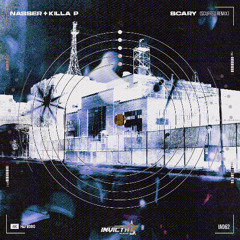 Nasser & Killa P - Scary (Scuffed Remix) (OUT NOW)