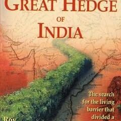 @EPUB_Downl0ad Great Hedge of India: The Search for the Living Barrier That Divided a People -