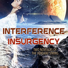 ACCESS EPUB 📃 Interference & Insurgency (Verdant String) by  Michelle Diener EPUB KI