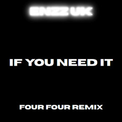 Enzz - If You Need It 4x4 edit