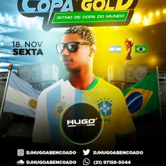 COPAGOLD - RITMO DE COPA DO MUNDO ((DJ HUGO ABENÇOADO)) 2K23