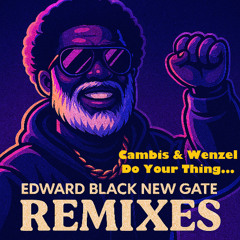 Cambis & Wenzel Do Your Thing (Edward-BlackNewGate_Edit)