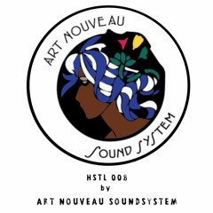 HSTL Podcast 008 by "ART NOUVEAU SOUNDSYSTEM" | DUB