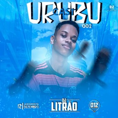 SEQUÊNCIA DO URUBU PART. 2 (DJ LITRÃO A VOLTA)
