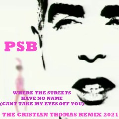PET SHOP BOYS - WHERE THE STREETS HAVE NO NAME (CRISTIAN THOMAS REMIX 2021)
