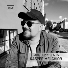 Ismcast Presents 126 - Kasper Melchior