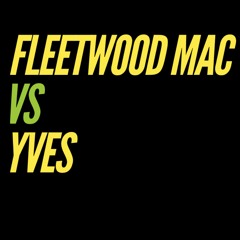 Fleetwood Mac Vs Yves - Dreams (Trokey Mashup)