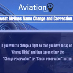Southwest Name Change Or Correction Policy For Domestic & International Tickets