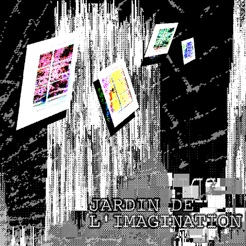 02:██ / JARDIN DE L'IMAGINATION / T§$P