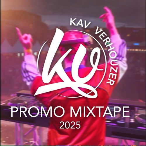 KAV VERHOUZER - PROMO MIXTAPE 2025