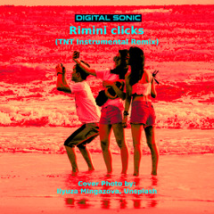 Digital Sonic - Rimini Clicks (TNT Instrumental Remix) [FREE DL] ***SOUNDCLOUD EXCLUSIVE***