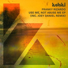 Franky Rizardo - Use Me, Not Abuse Me