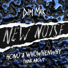 HONÜ & WHOWHENWHY - Think About