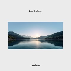 Simon Firth - Mercury [Calm Coastline Records]