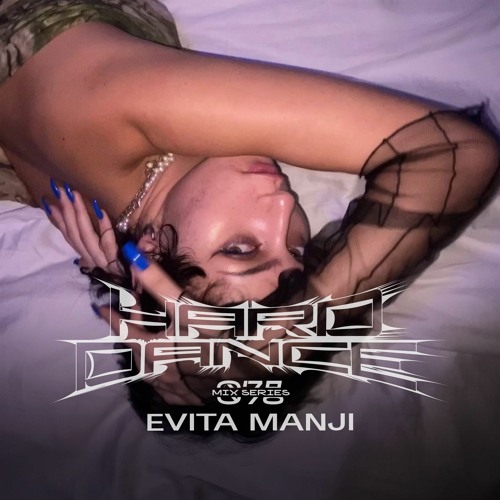 Hard Dance 078: Evita Manji