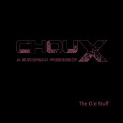 ChouX - The Old Stuff (The Electro-Sessions)