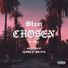 Blxst - Chosen (CP Beatz P-Mix)