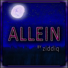 ziddiq - "Allein" [prod. FADER]