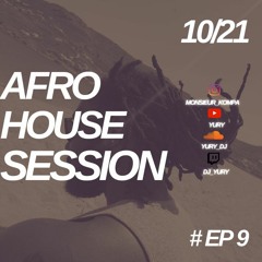 Yury Afro House session Episode 9
