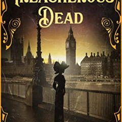 [GET] KINDLE 🗃️ The Treacherous Dead: Historical mystery set in the lead up to World