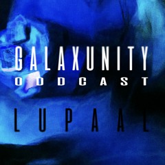 GALAXUNITY*ODDCAST by Lupaal