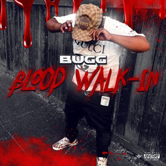 Bugg - Blood Walkin Prod.by @herbmadethisbeat