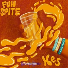 Kes X Dj Ananymous - Fuh Spite (2023) Club Edit Intro