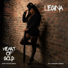 Legina - Heart Of Gold (Zulu Mageba Remix).wav