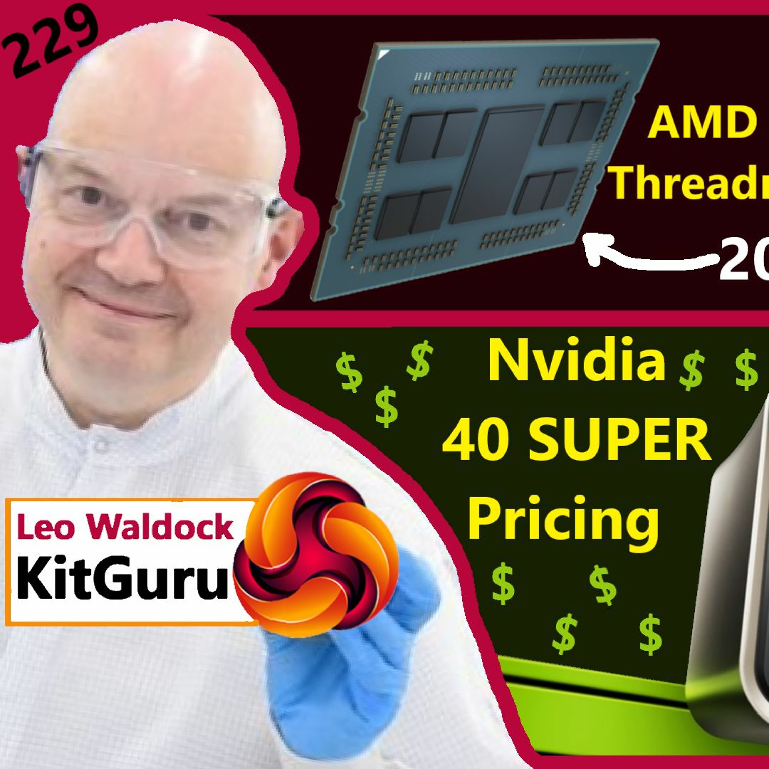 cover of episode 229. Nvidia 40 SUPER, Intel & Taiwan, Zen 5 Threadripper, Meteor Lake | Leo, KitGuru