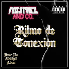 NESNEZ AND CO. - RITMO DE CONEXIÓN [UNDER THE MOONLIGHT ALBUM] FREE DOWNLOAD