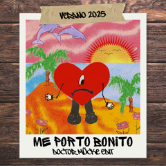 ME PORTO BONITO (DOCTOR MÜCKE EDIT)