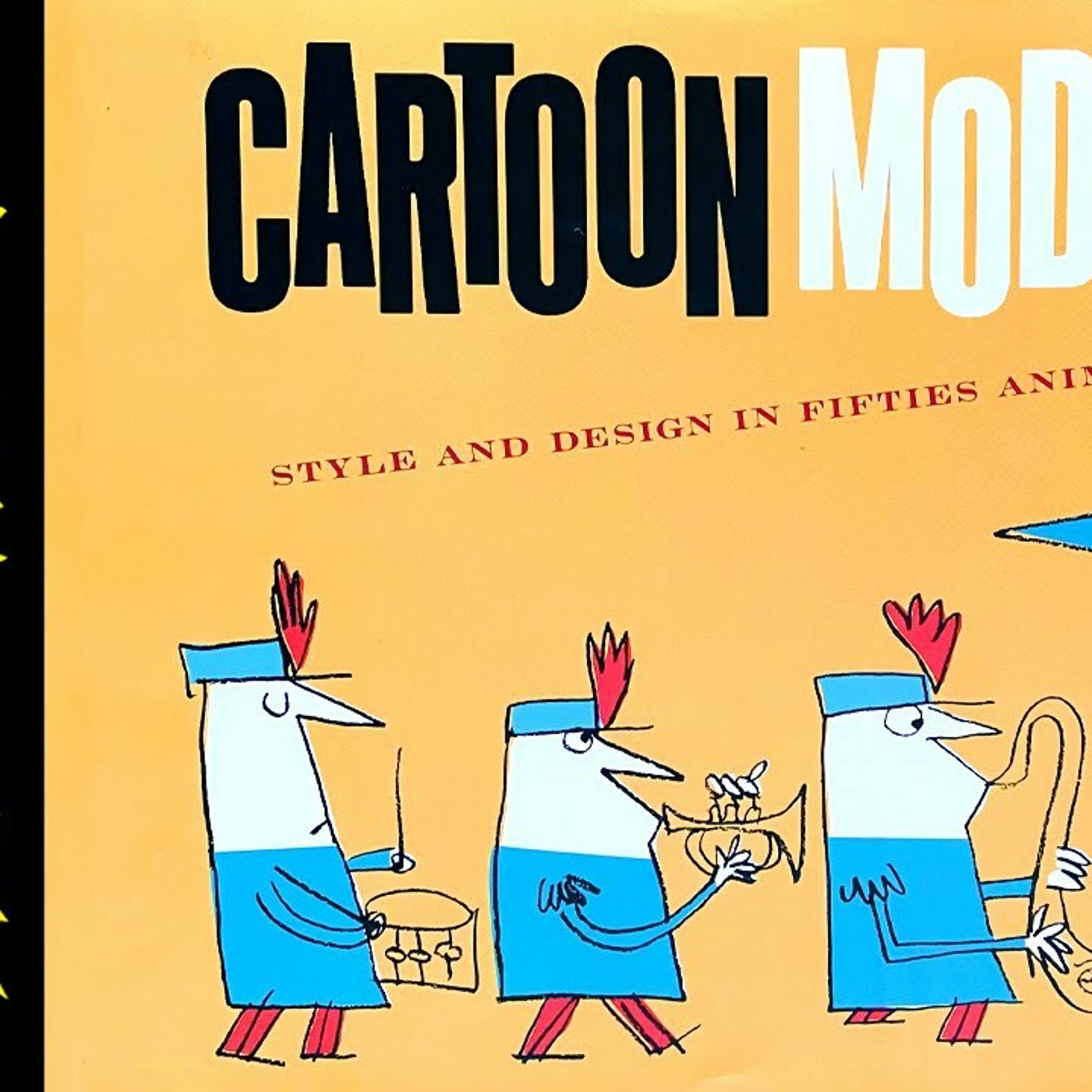 STEAL from Everyone -- Cartoon Modern, 1950s Animation Is an Art Bible! episode artwork