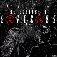Loffciamcore - The Essence Of Lovecore