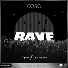 KOSMOS132DGTL Cobo "Rave Isn't Over EP" (preview)