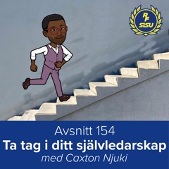 Avsnitt 154 – Ta tag i ditt självledarskap (Caxton Njuki)