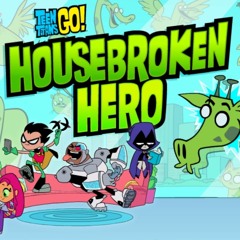 Teen Titans Go! Housebroken Hero - Music 3