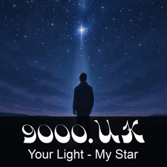 Your Light - My Star