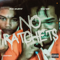 No Rachets- Rx YP ft. Rx Xurt