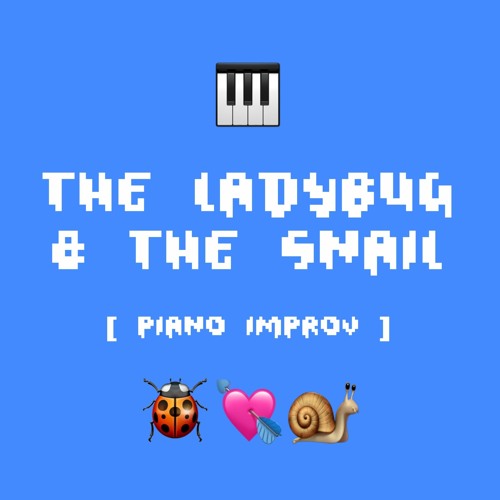 Stream The Ladybug & the Snail [piano improv] by Daydream Mountain ...