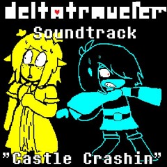 Castle Crashin' - DELTATRAVELER Soundtrack
