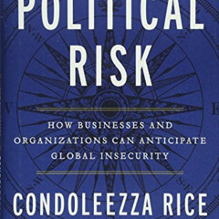 [Download] EBOOK 📙 Political Risk: How Businesses and Organizations Can Anticipate G