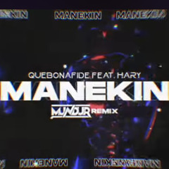 QUEBONAFIDE - MANEKIN (MUNDUR REMIX)