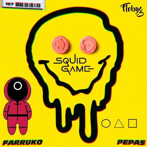 Farruko - Squid Game to Pepas (Flobyg 101 - 130 transition) [FULL SONG DL]