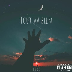 TIXO - Tout va bien