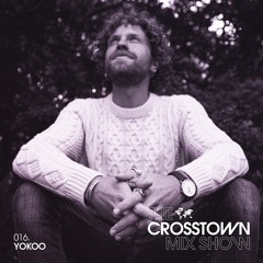 YokoO: The Crosstown Mix Show 016